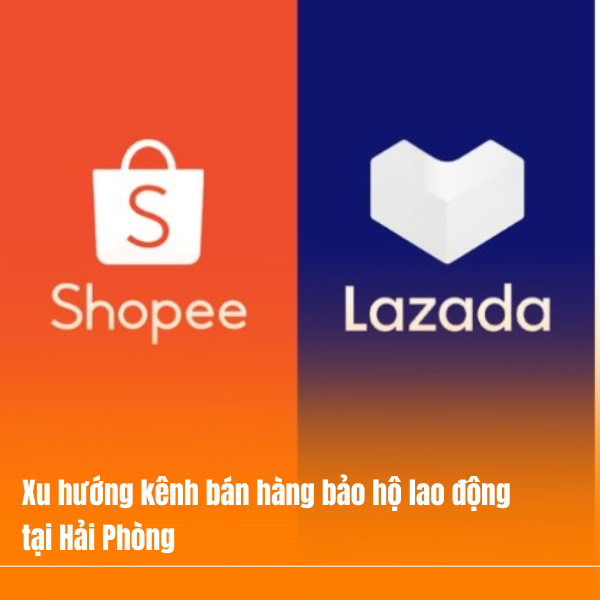 kênh bán hàng bảo hộ lao động tại Hải Phòng